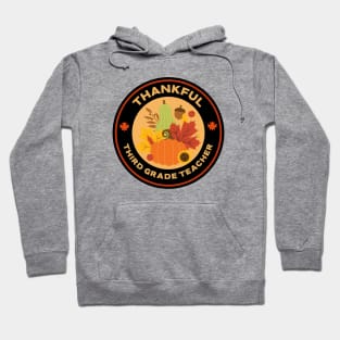 Thankful Third Grade Teacher Hoodie